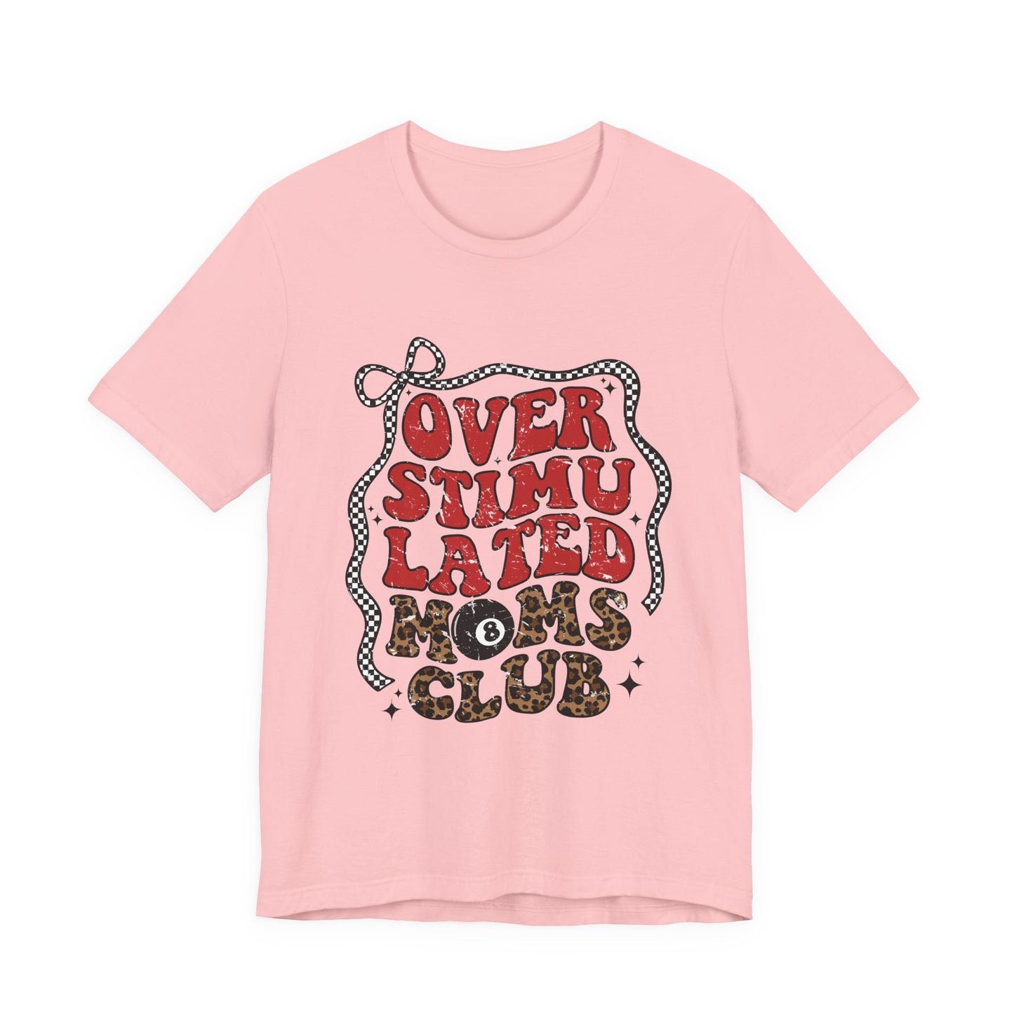 Overstimulated Moms Club Tee