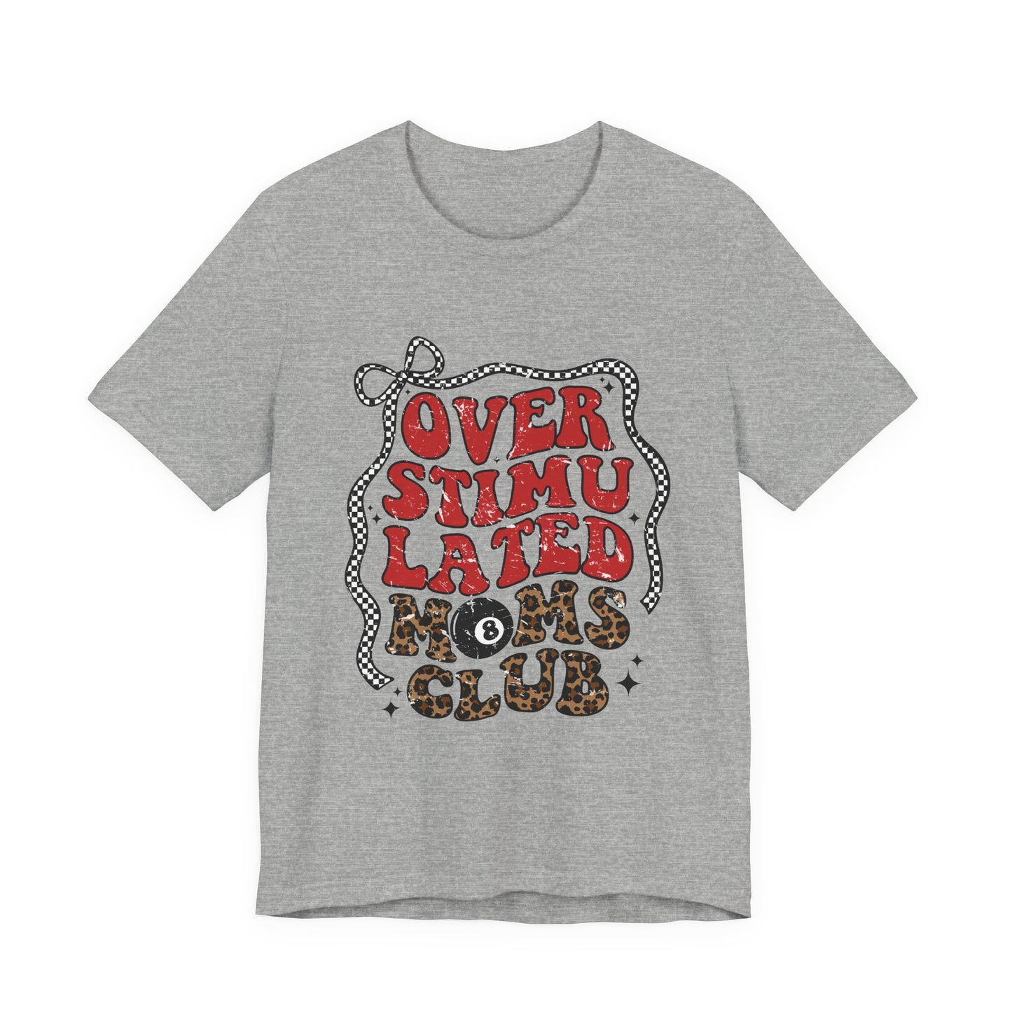 Overstimulated Moms Club Tee