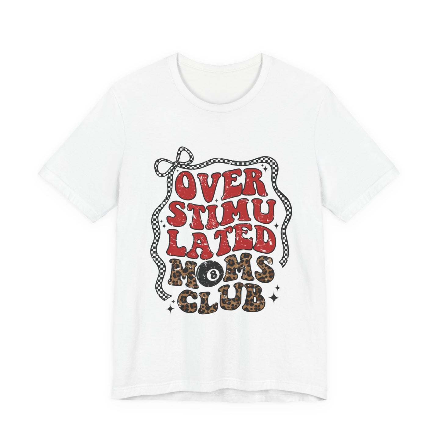 Overstimulated Moms Club Tee